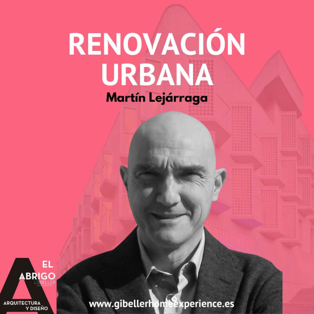 martin lejarraga renovacion urbana
